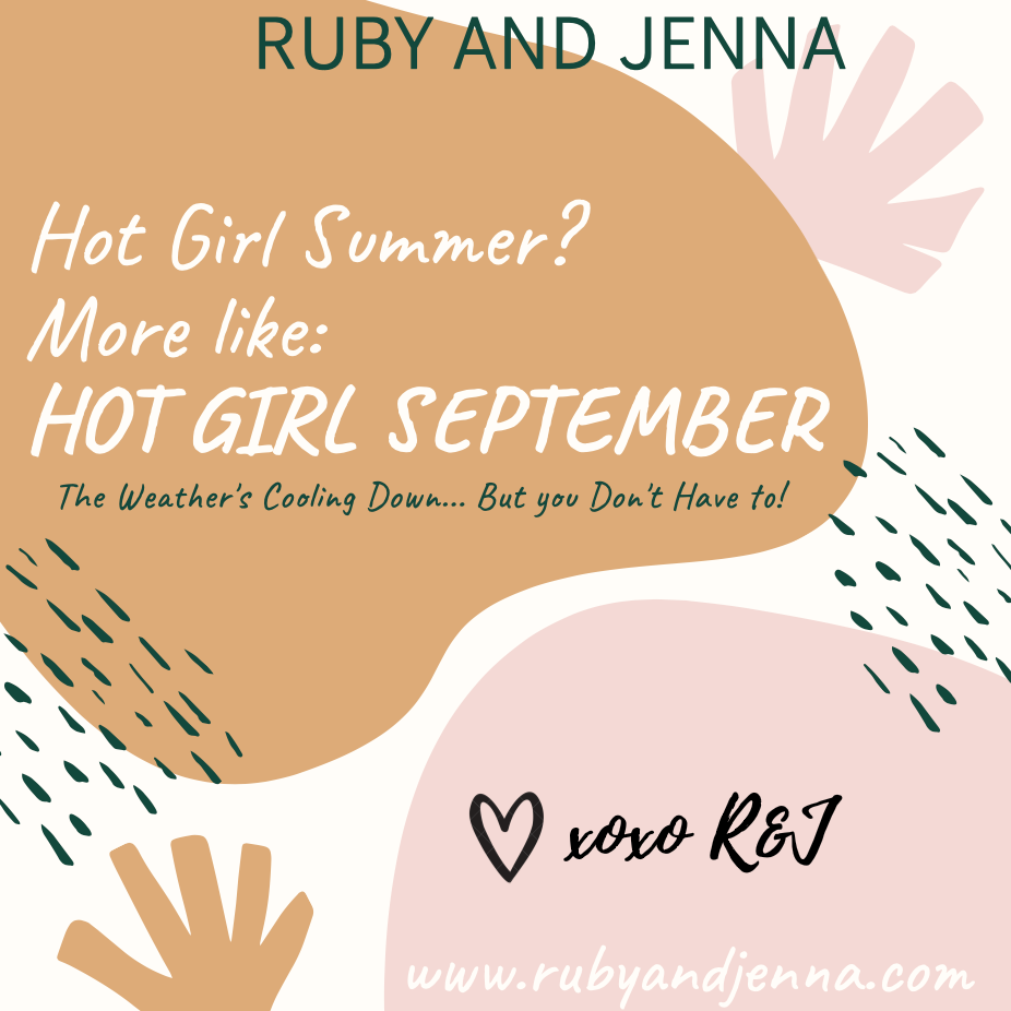 Hot Girl Summer? More like Hot Girl SEPTEMBER!